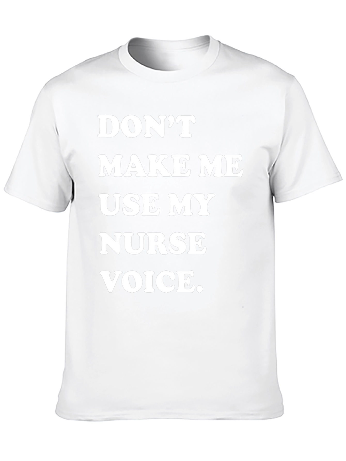 Nurse Voice T-Shirt - Funny Nurse Gift