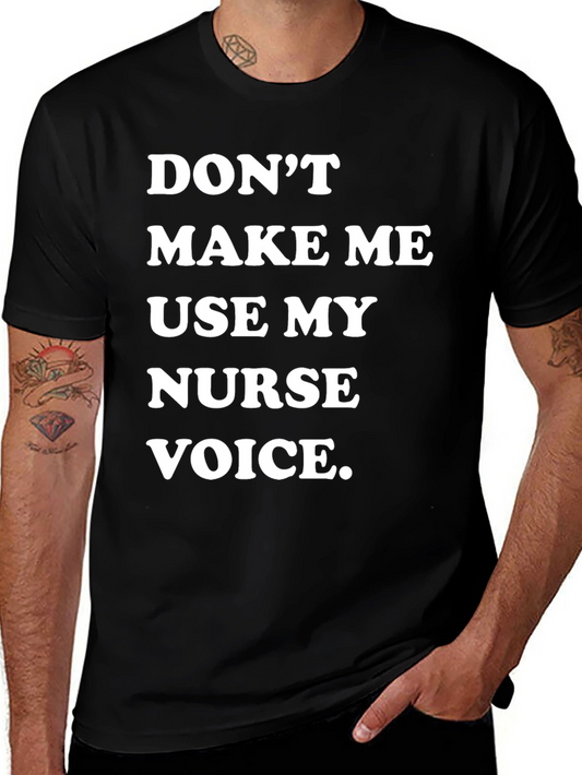 Nurse Voice T-Shirt - Funny Nurse Gift