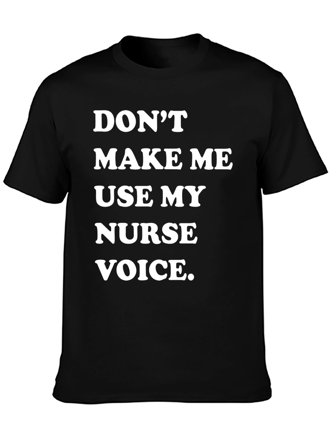 Nurse Voice T-Shirt - Funny Nurse Gift