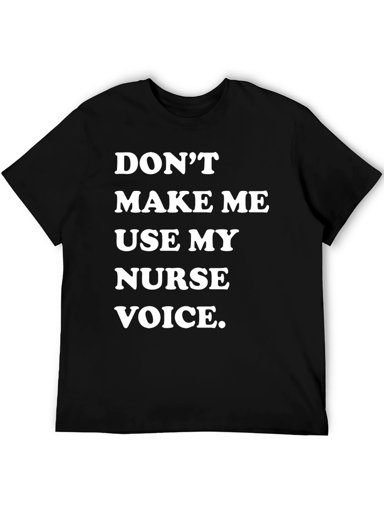 Nurse Voice T-Shirt - Funny Nurse Gift