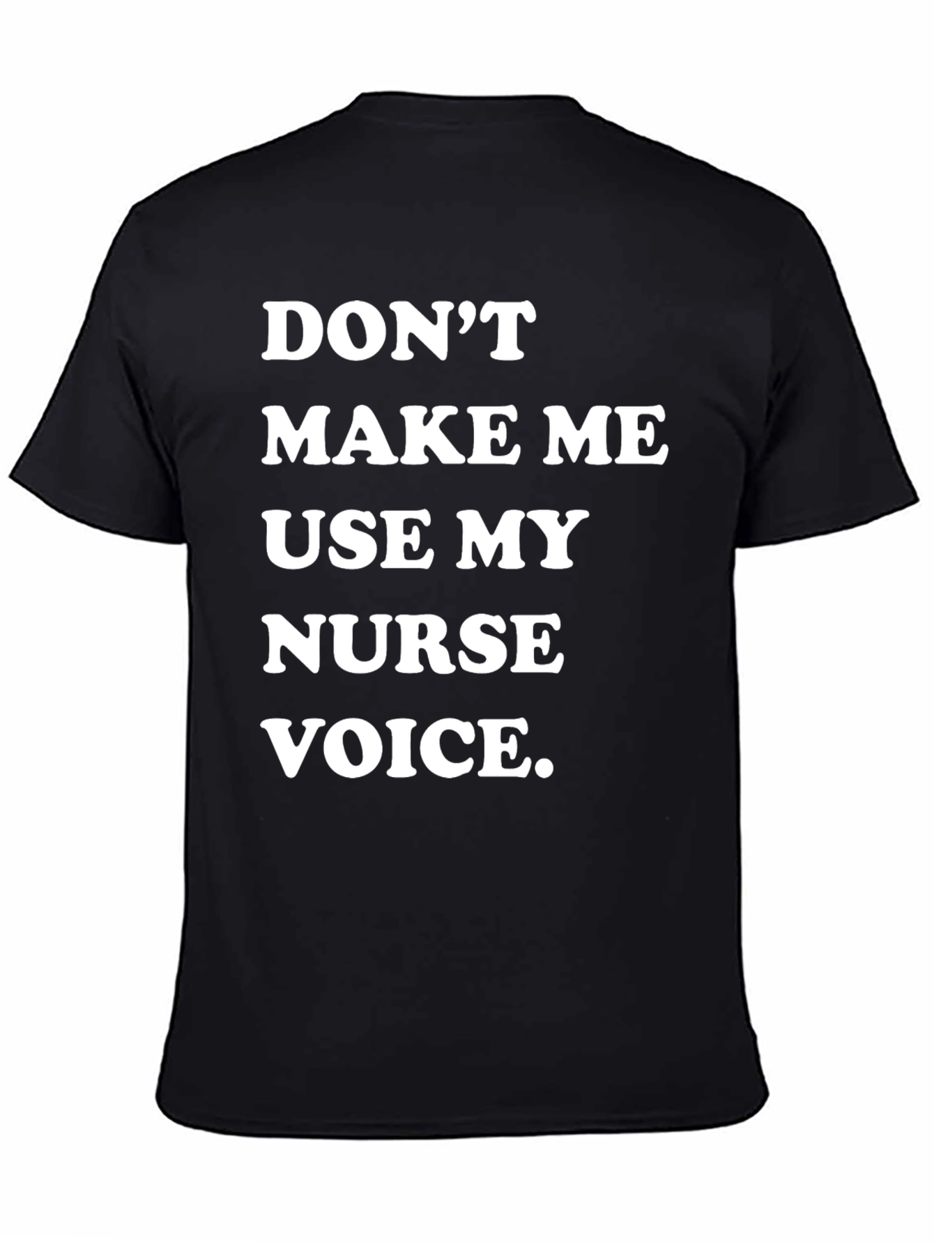 Nurse Voice T-Shirt - Funny Nurse Gift