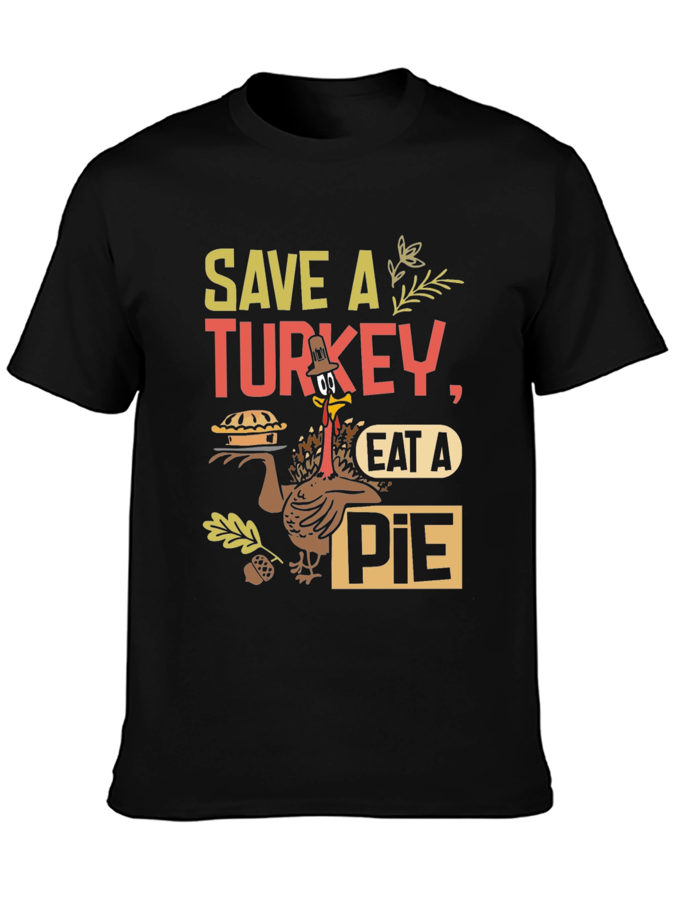 Save A Turkey Eat A Pie T-Shirt