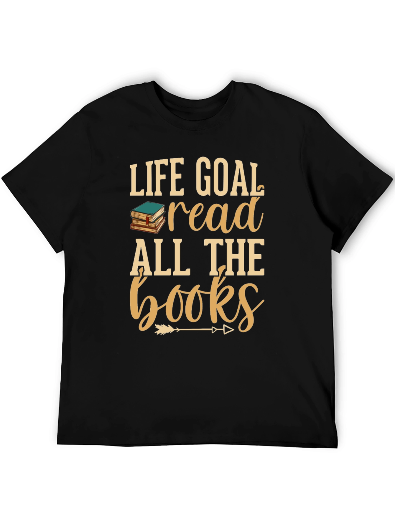 Life Goal Read All The Books Graphic T-Shirt