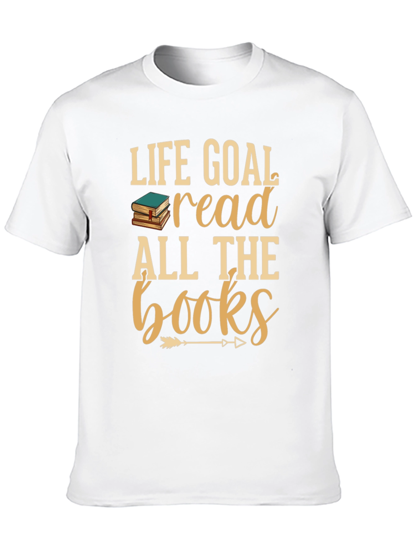 Life Goal Read All The Books Graphic T-Shirt
