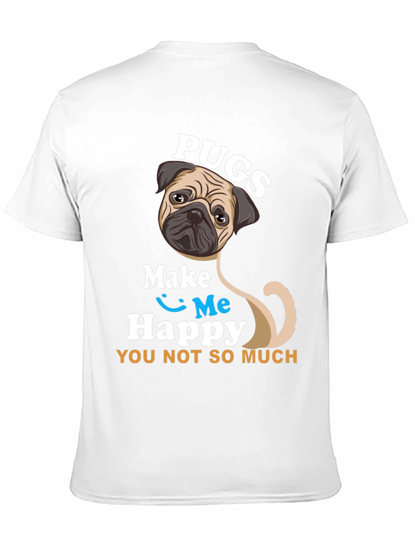 Pugs Make Me Happy T-Shirt