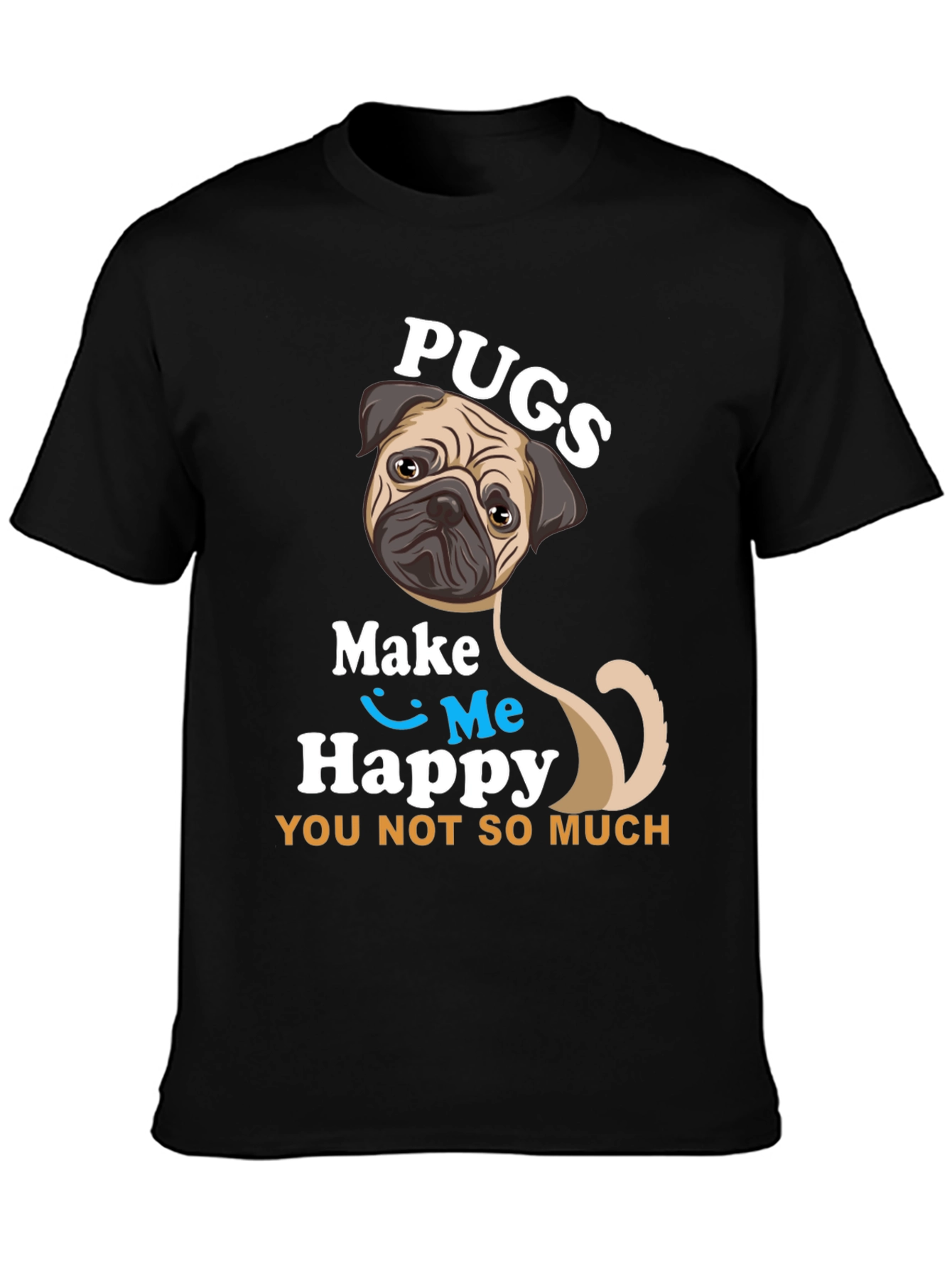 Pugs Make Me Happy T-Shirt