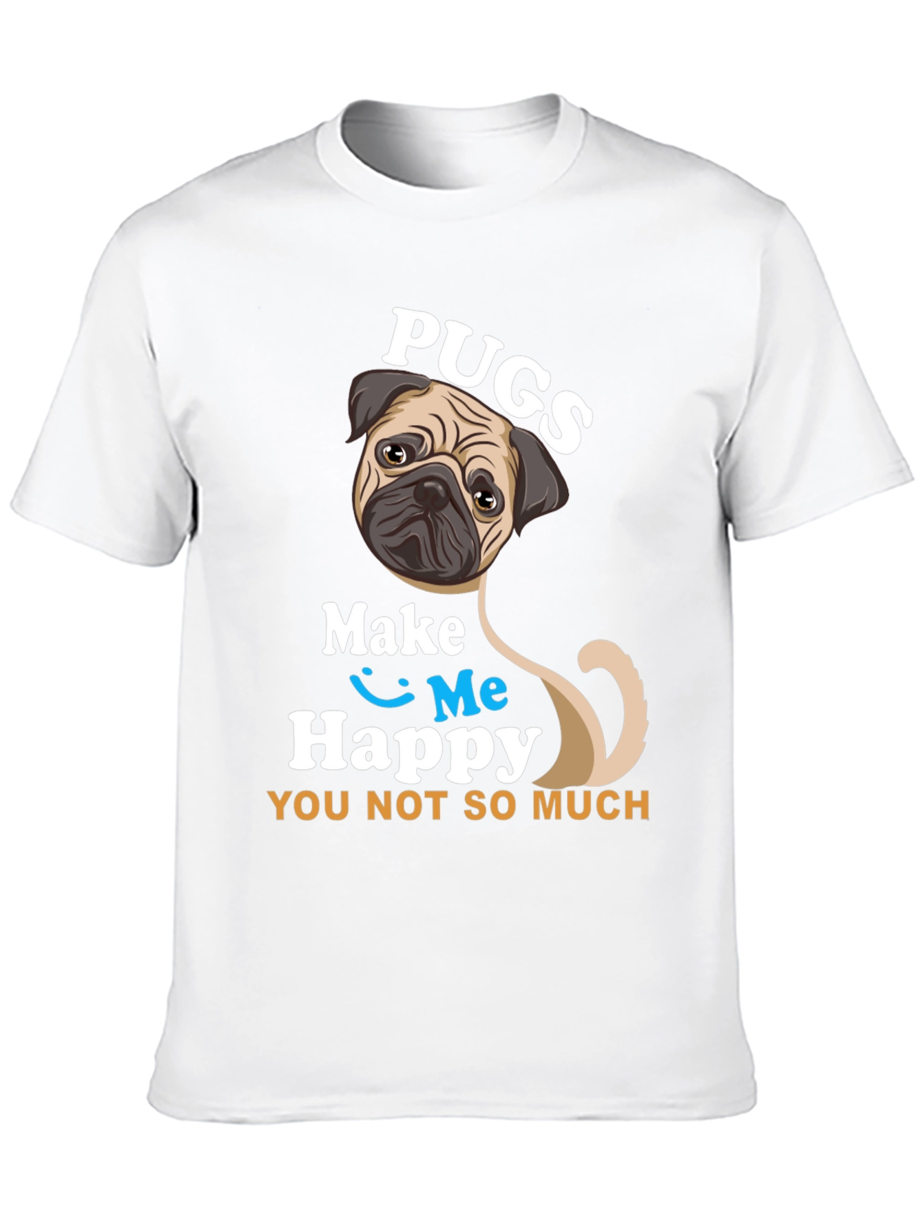 Pugs Make Me Happy T-Shirt
