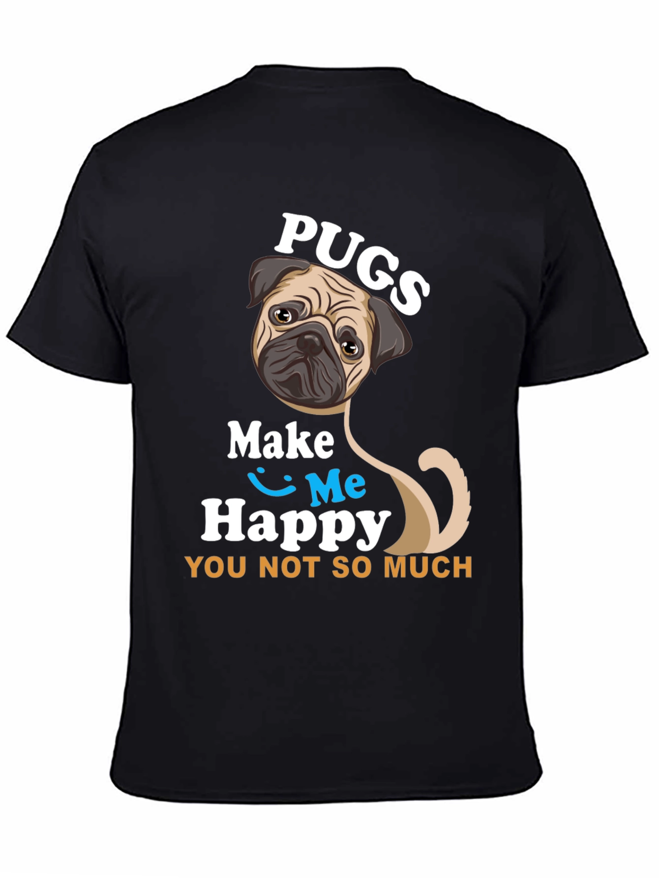 Pugs Make Me Happy T-Shirt