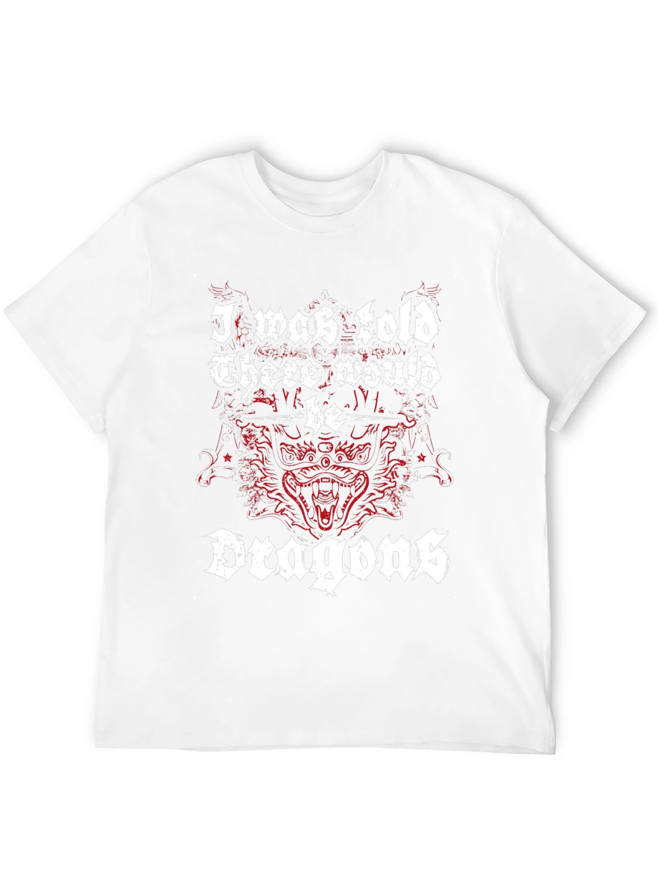 I was told there would be Dragons T-shirt