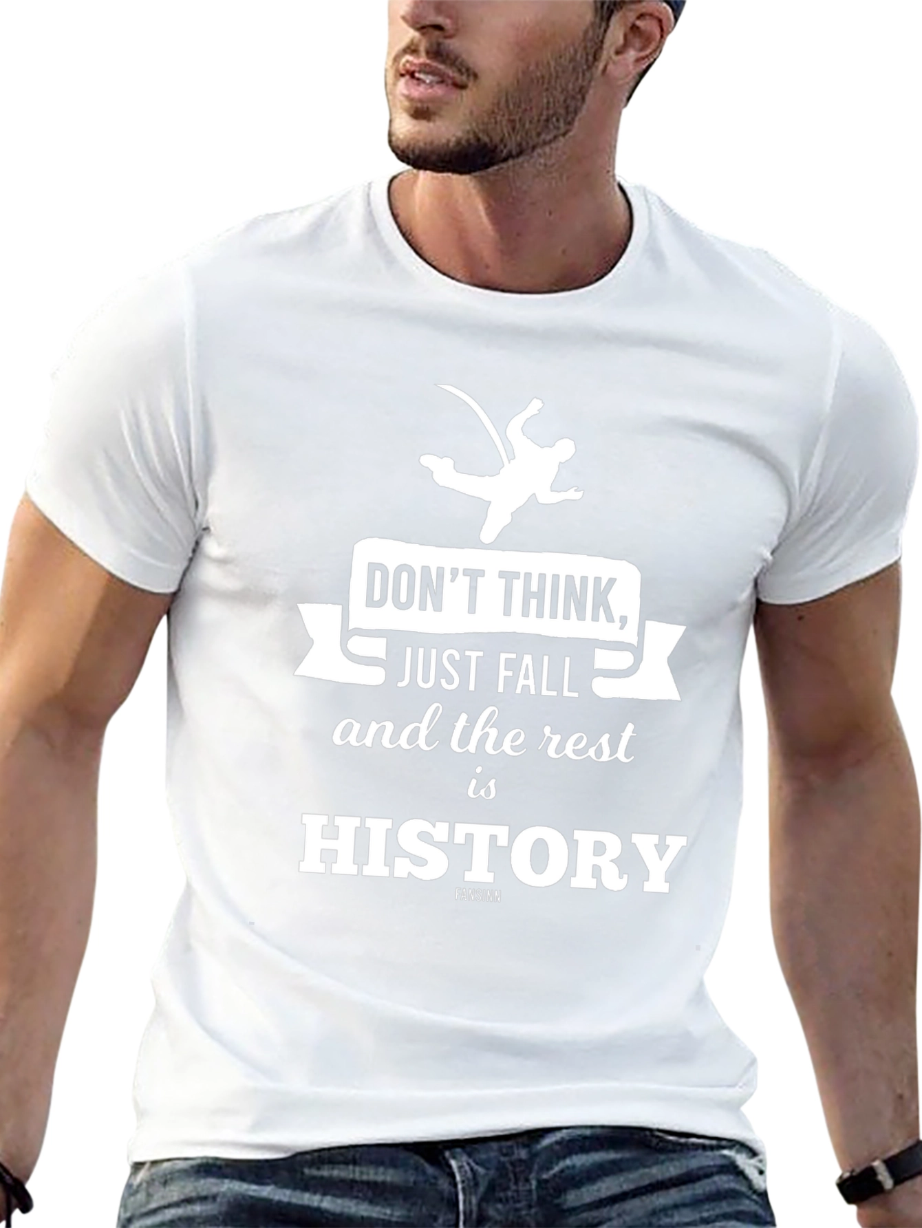 Dont Think Just Fall T-Shirt