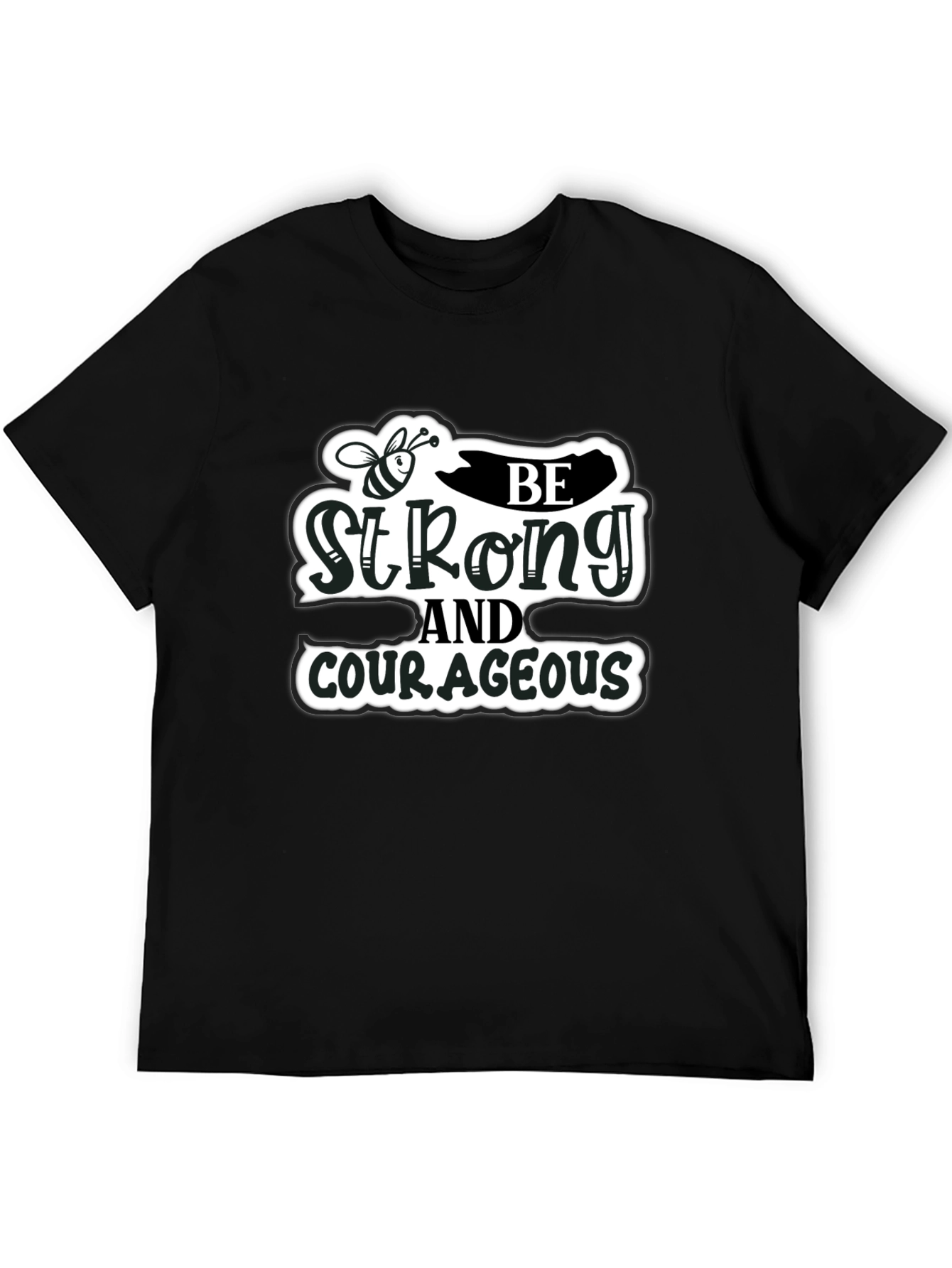 Be Strong and Courageous Black T-Shirt