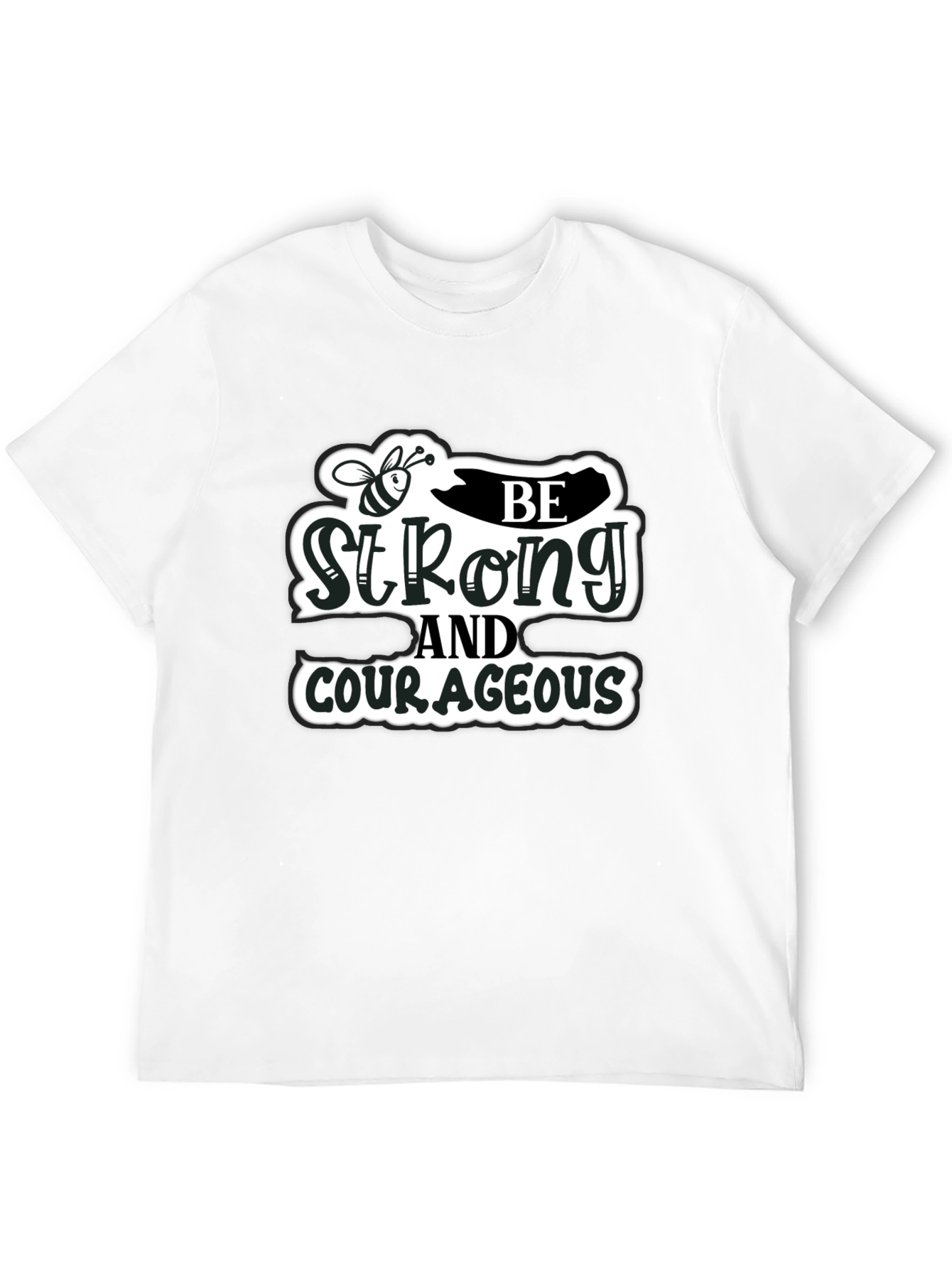 Be Strong and Courageous Black T-Shirt