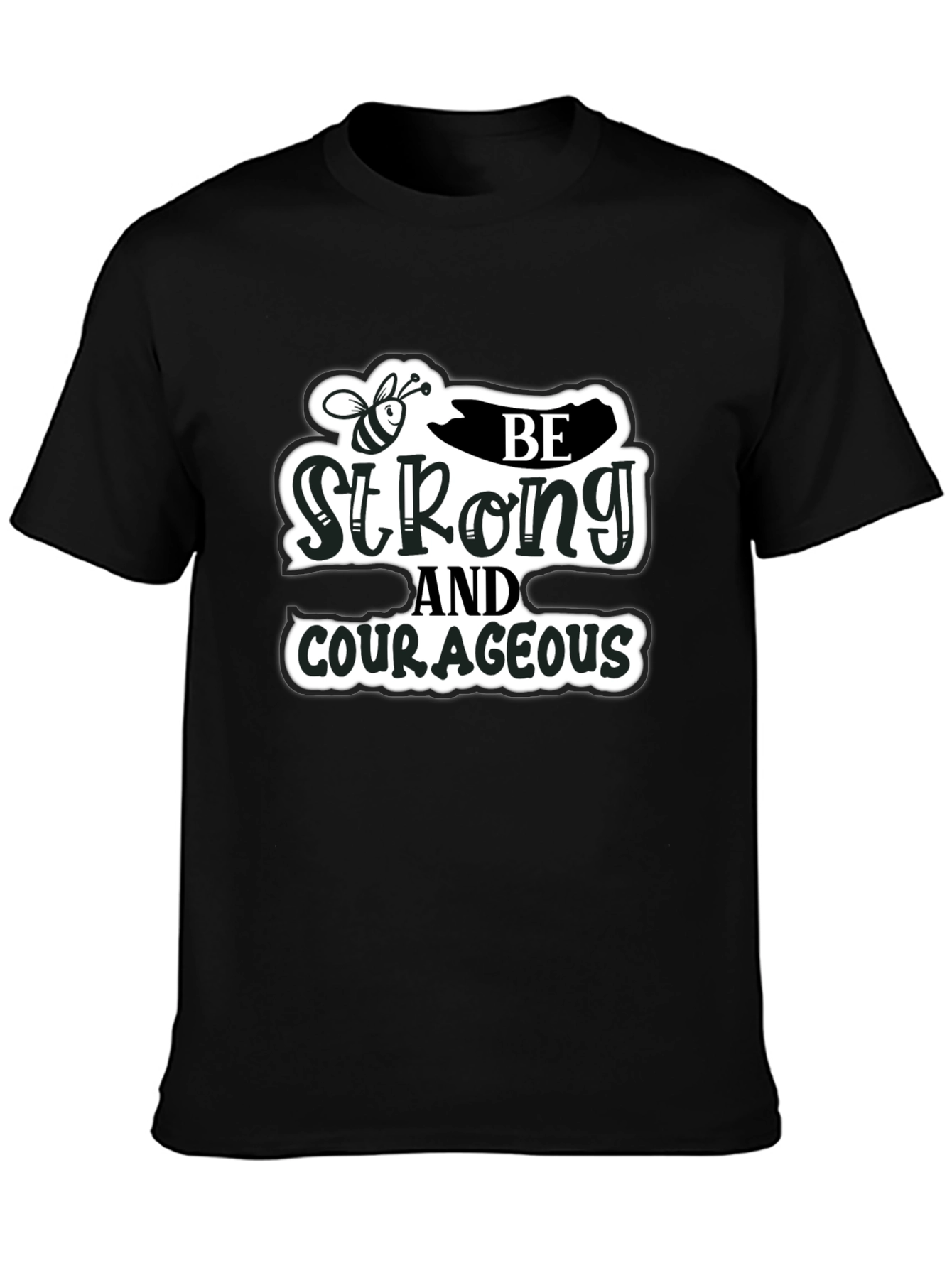 Be Strong and Courageous Black T-Shirt