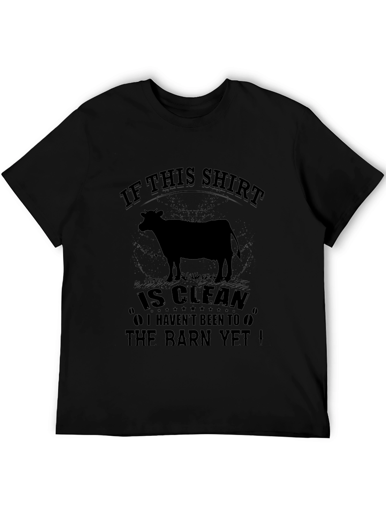 Funny Farm T-Shirt: If This Shirt is Clean...