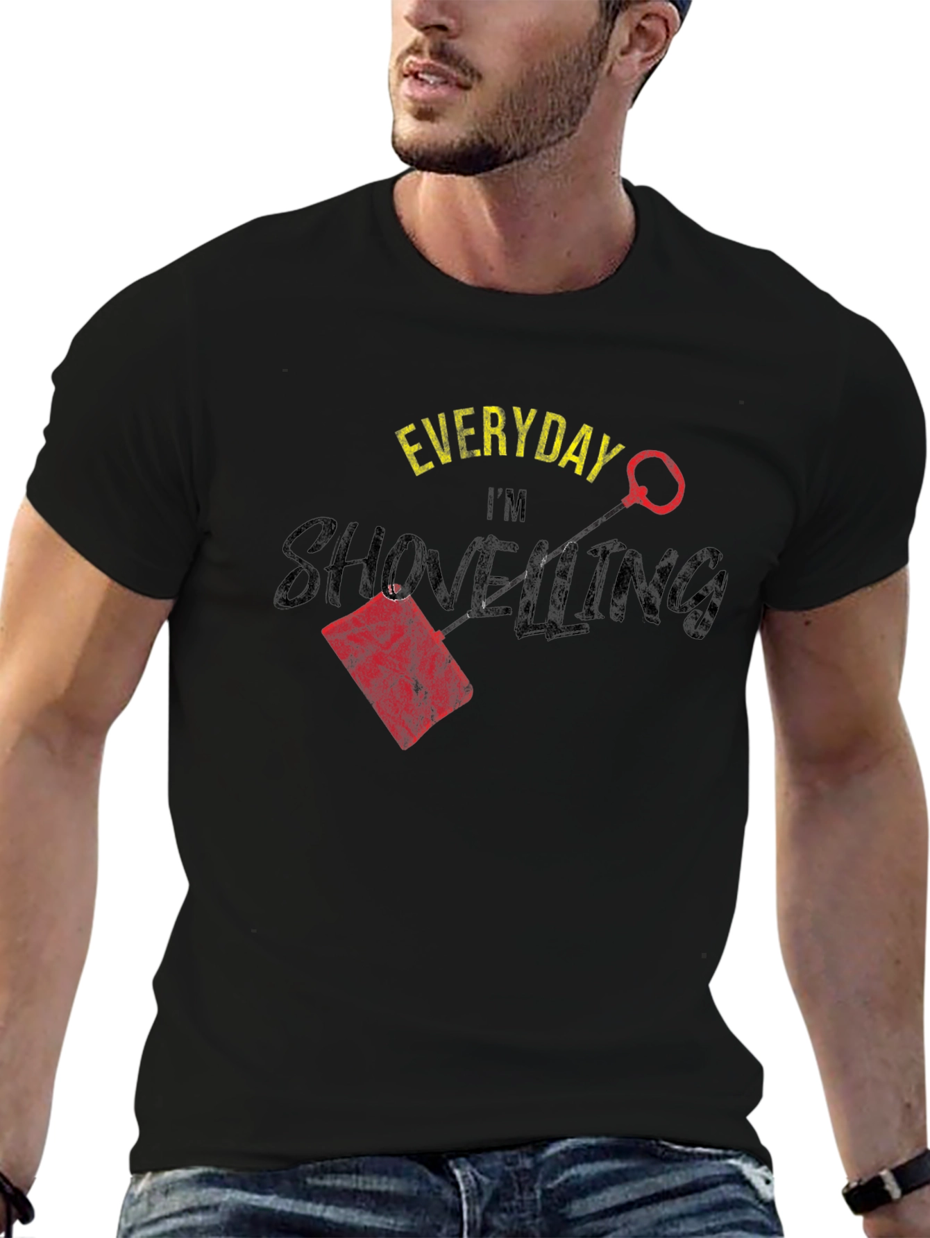 Everyday Im Shovelling T-Shirt