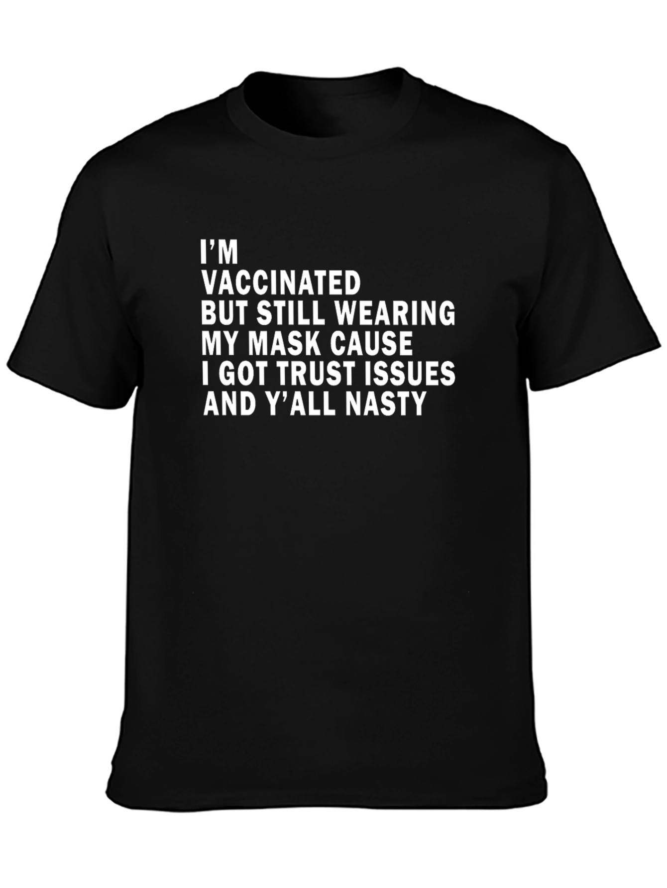 Vaccinated Trust Issues Graphic Tee
