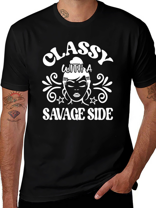 Classy with a Savage Side Graphic T-Shirt