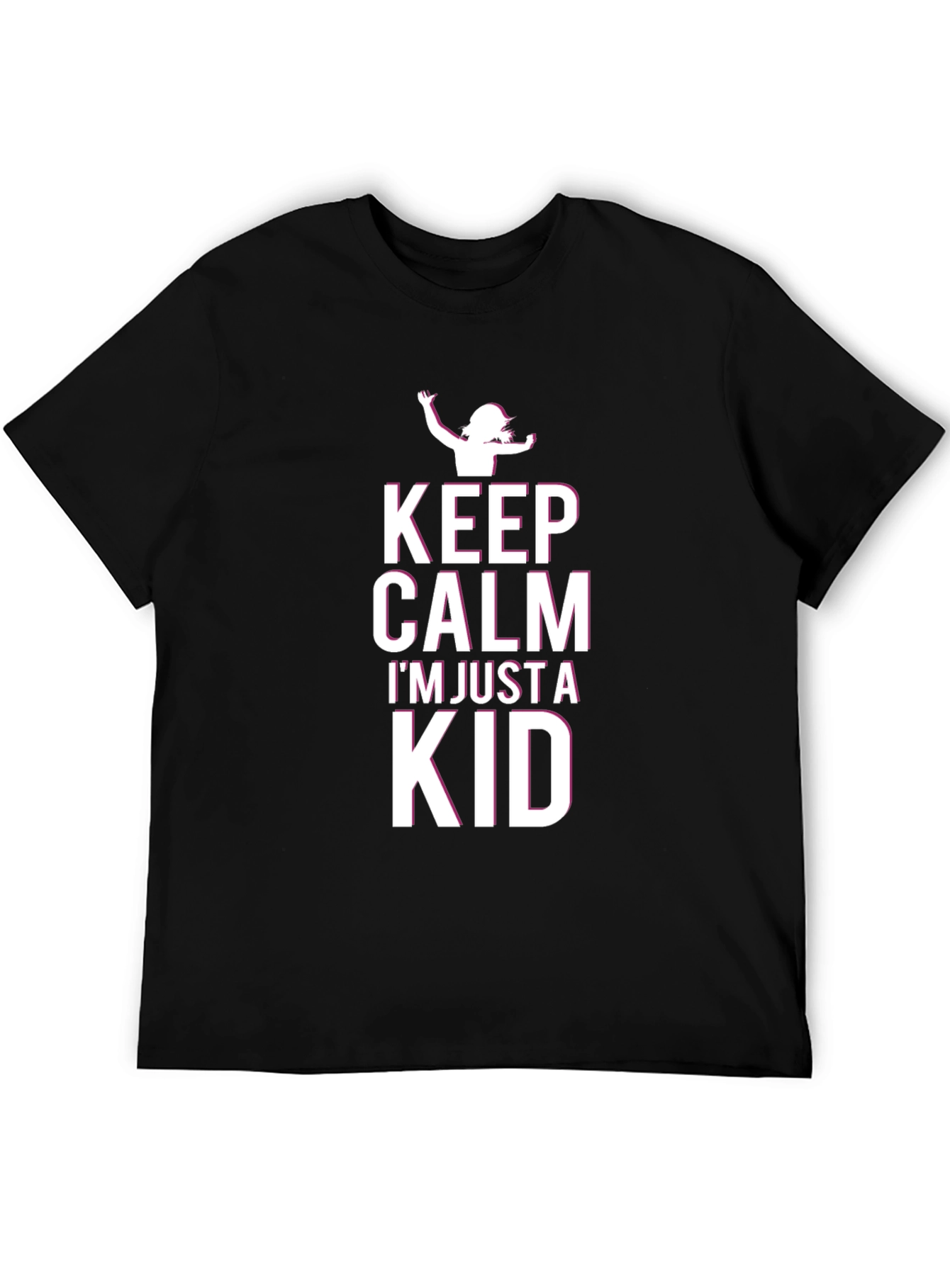 Keep Calm Im Just a Kid - Graphic T-Shirt