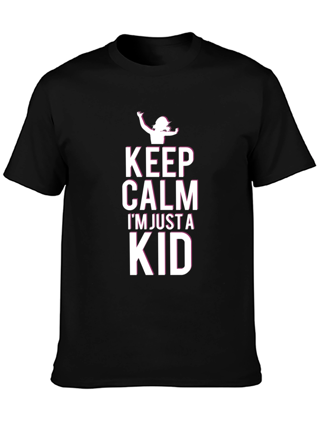 Keep Calm Im Just a Kid - Graphic T-Shirt