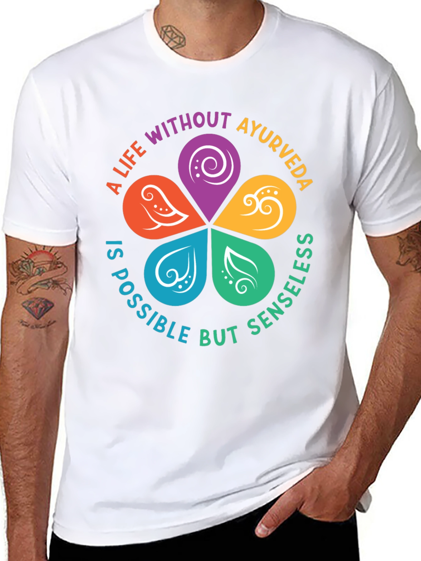 Ayurveda Life T-Shirt - Senseless Without It