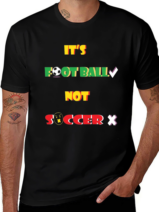 Its Football Not Soccer Graphic T-Shirt