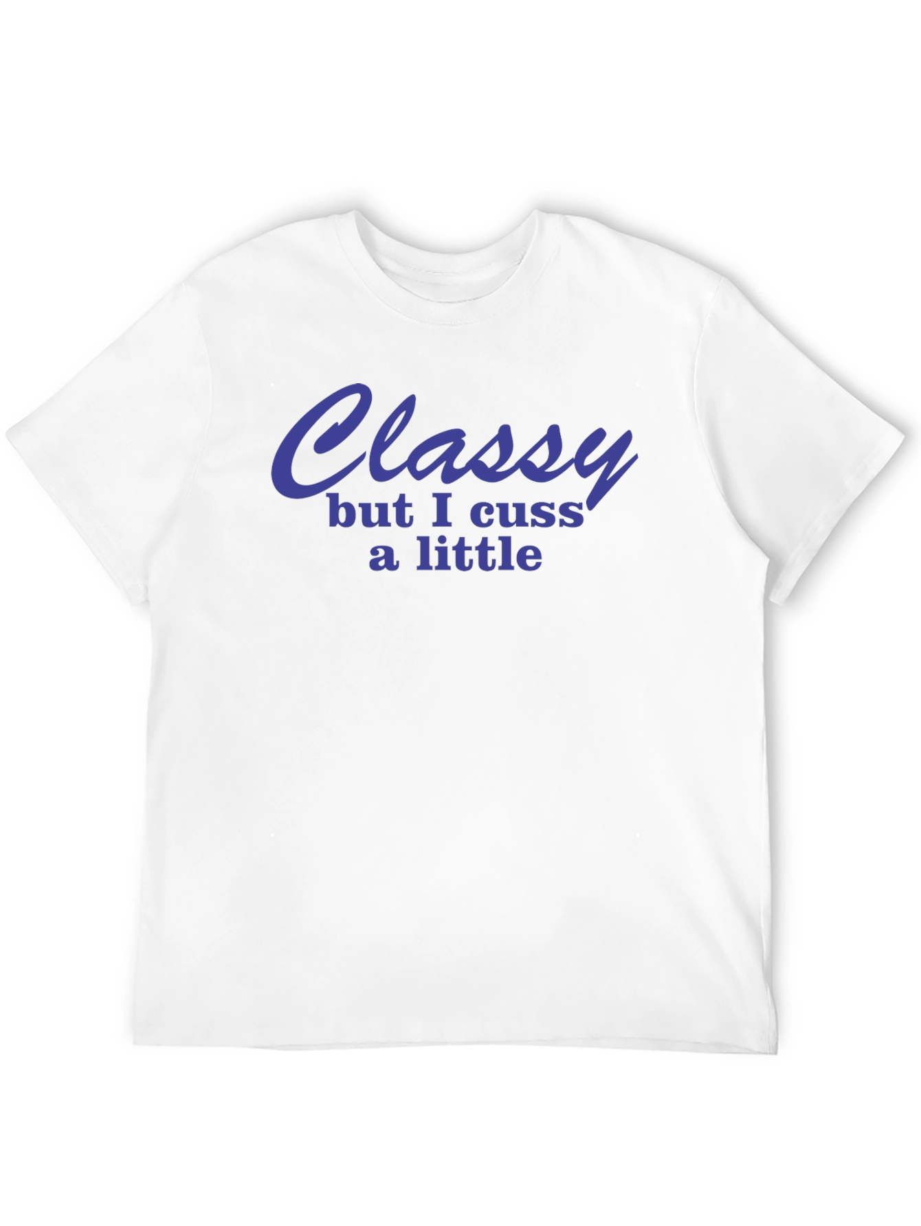 Classy But I Cuss a Little Graphic Tee