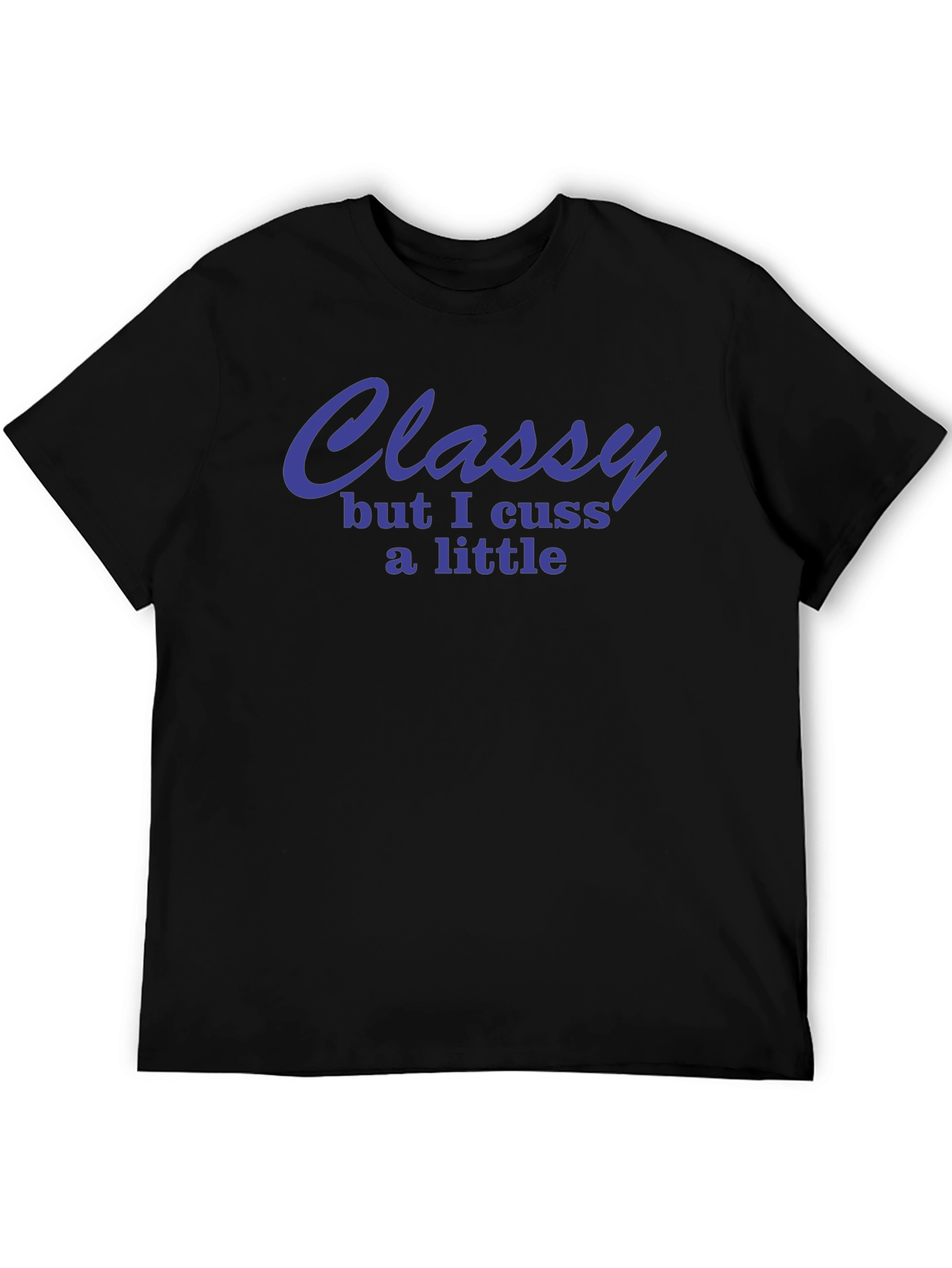 Classy But I Cuss a Little Graphic Tee