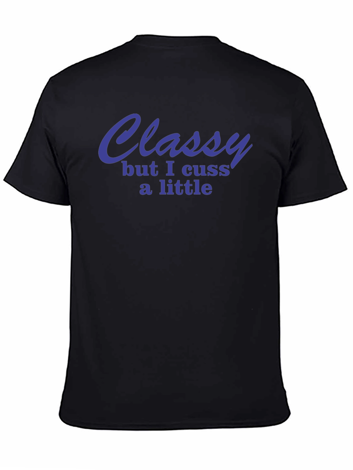 Classy But I Cuss a Little Graphic Tee
