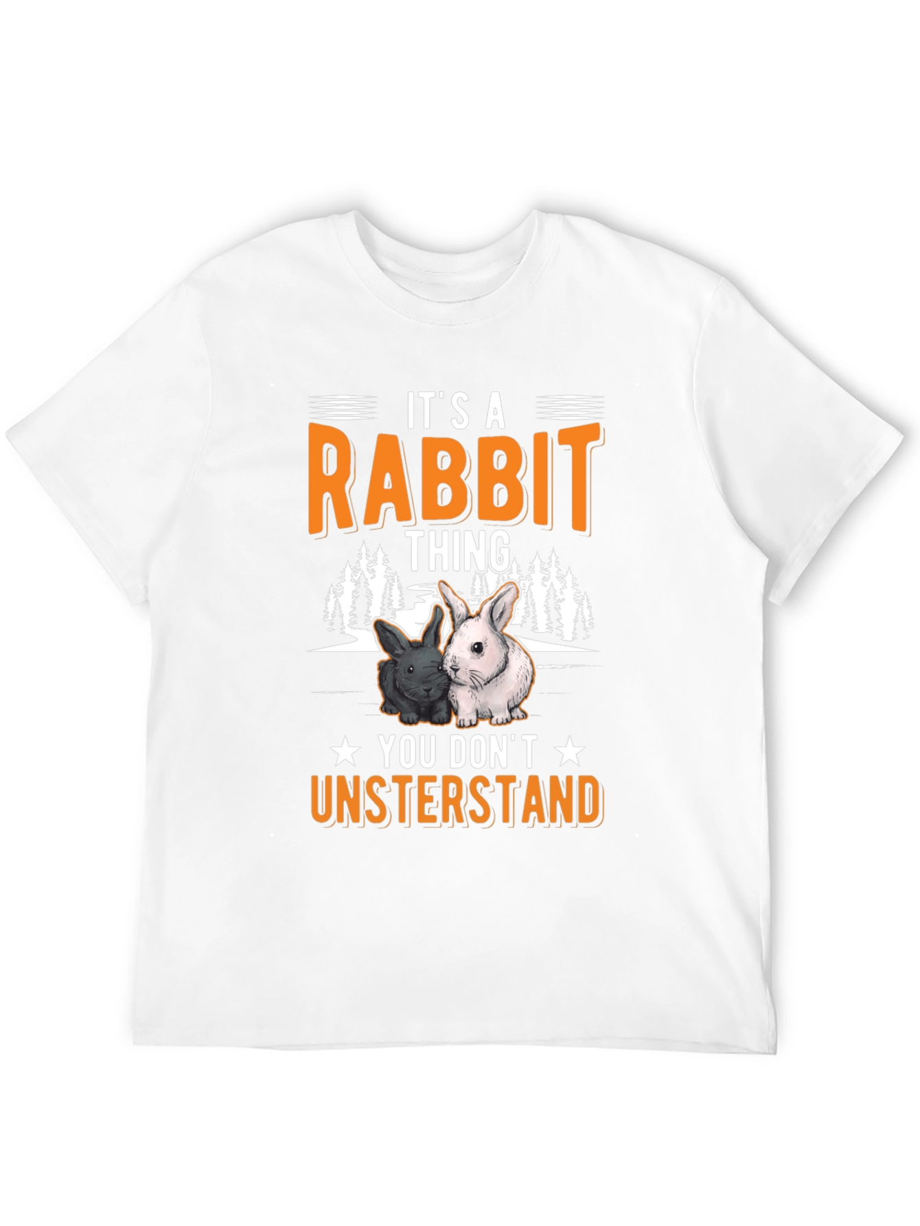 Rabbit Thing T-Shirt - You Dont Understand