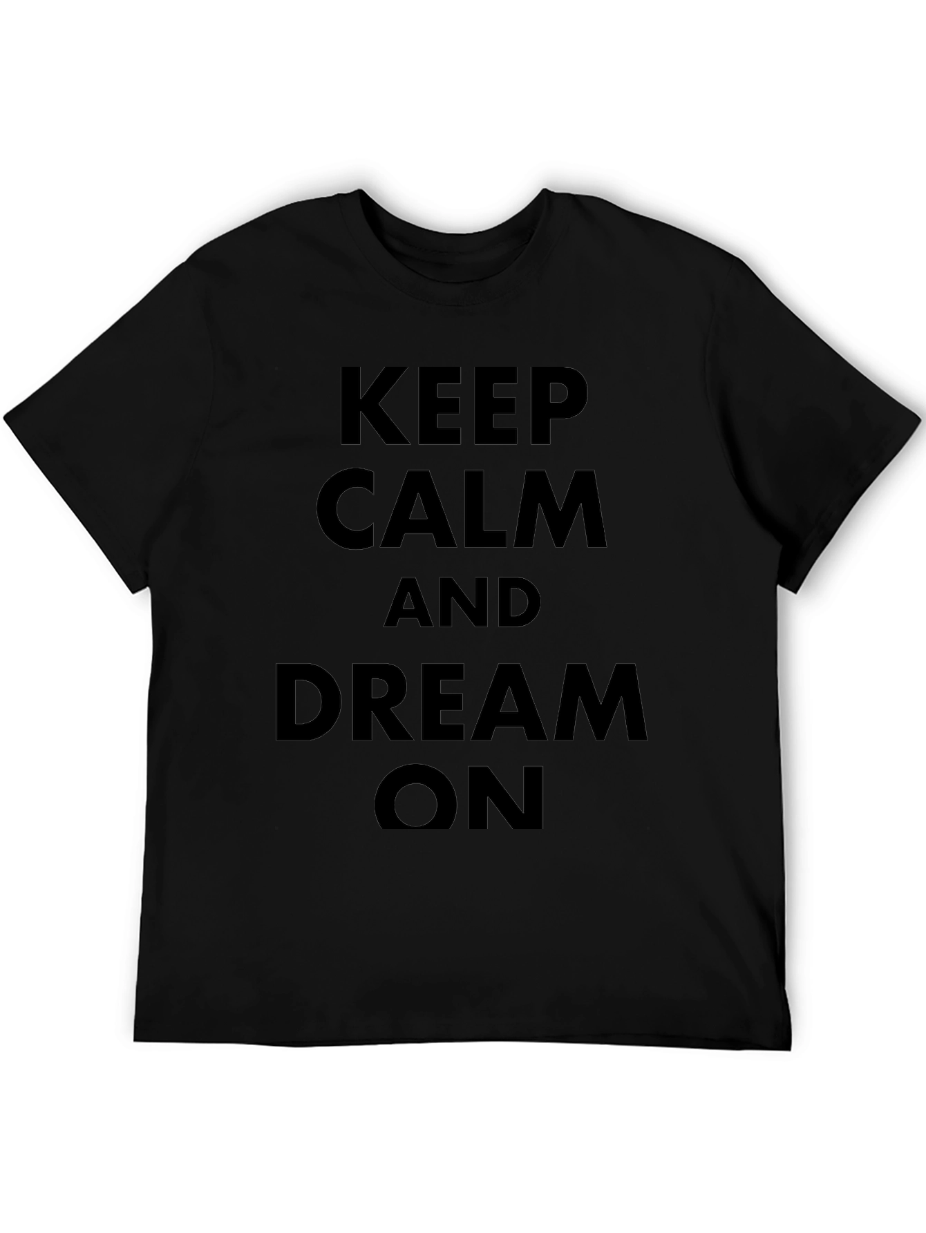 Keep Calm and Dream On Black T-Shirt