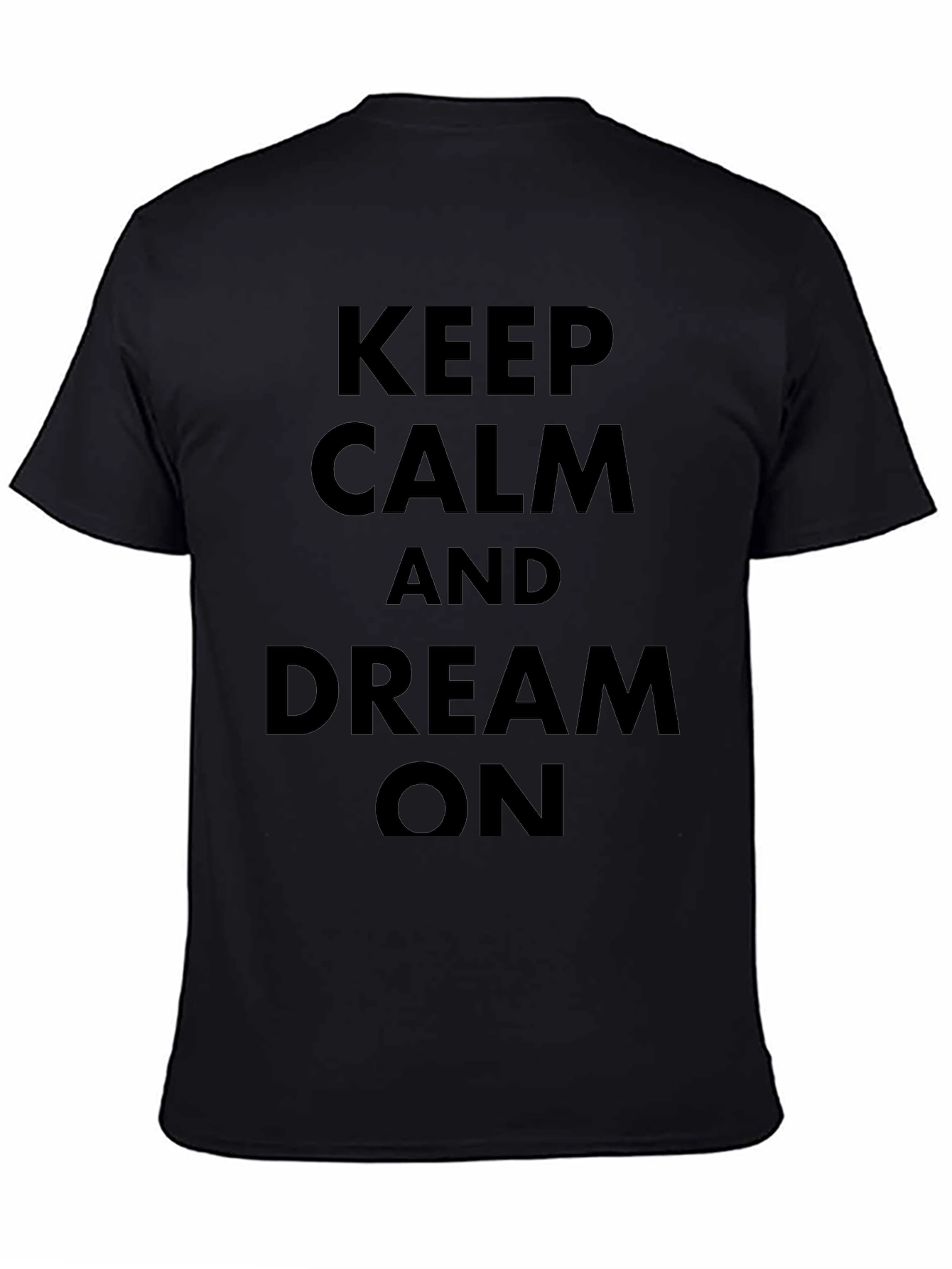 Keep Calm and Dream On Black T-Shirt