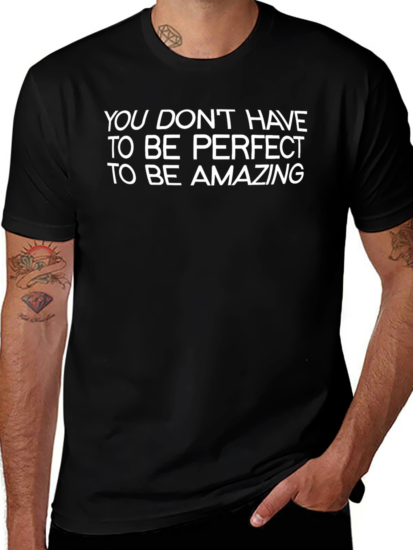 Inspirational T-Shirt - You Dont Have to Be Perfect