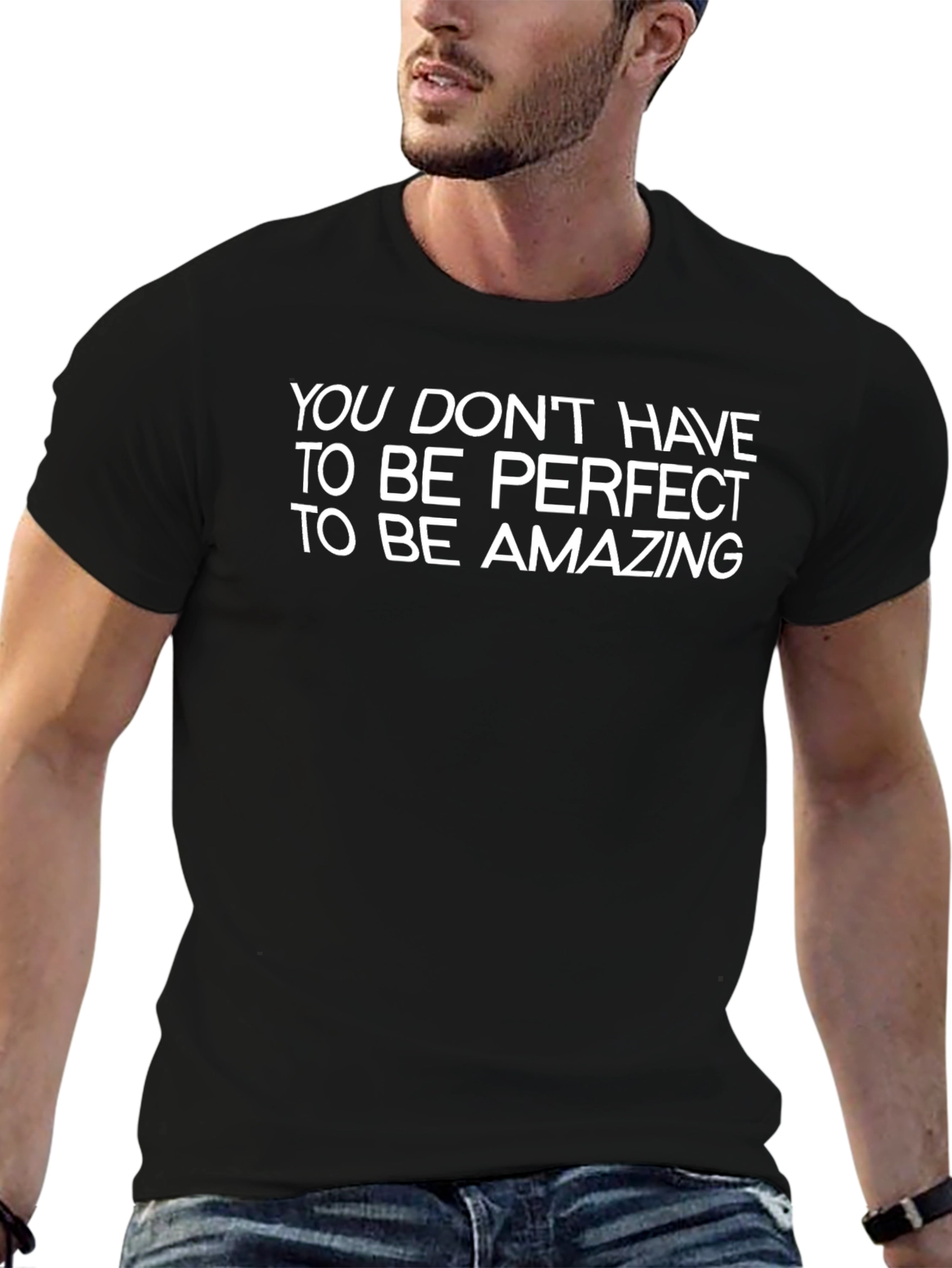 Inspirational T-Shirt - You Dont Have to Be Perfect