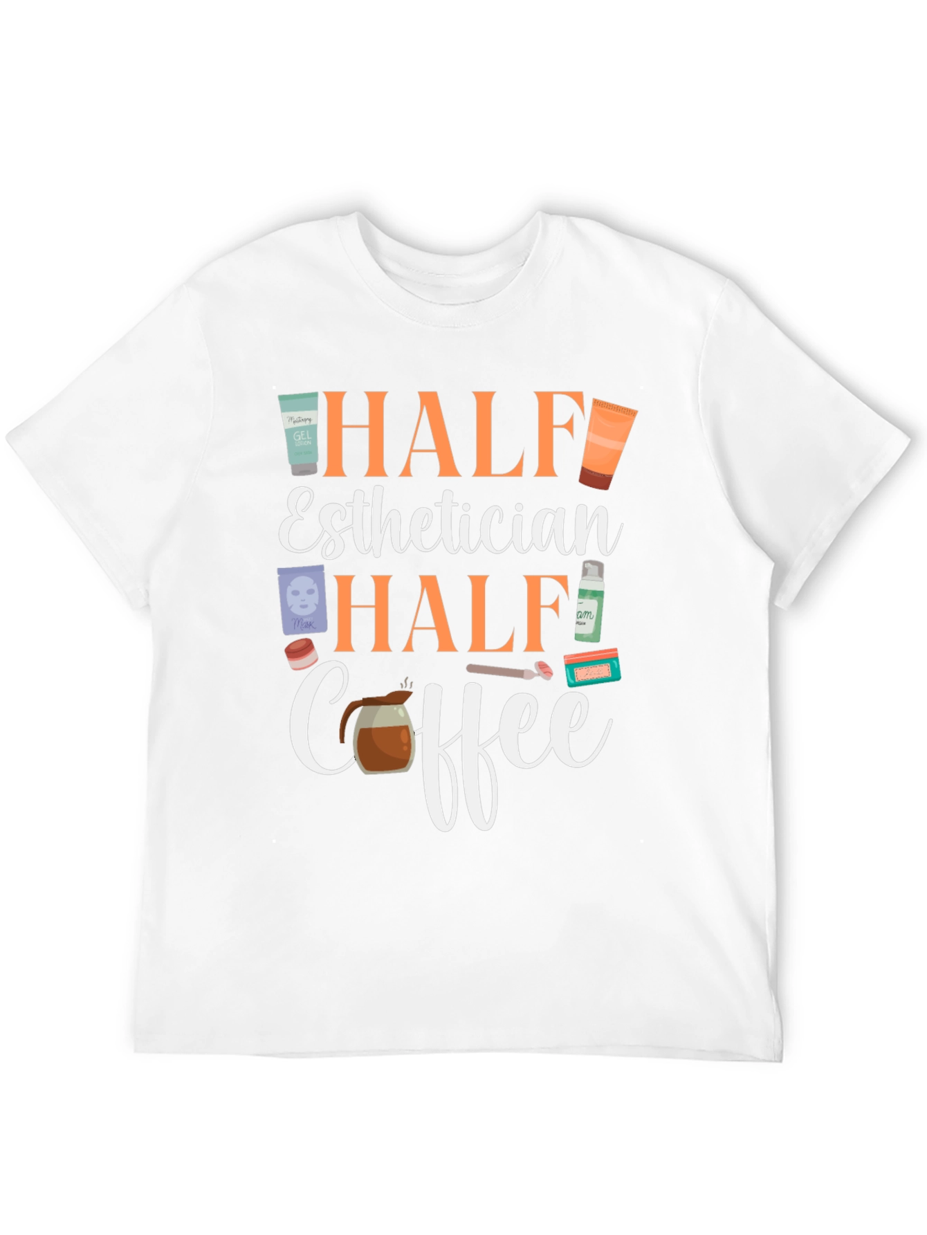 Half Esthetician Half Coffee T-Shirt