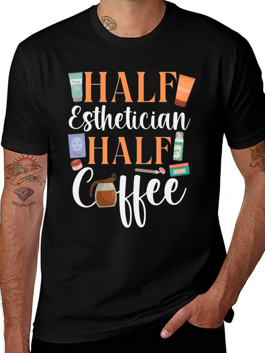 Half Esthetician Half Coffee T-Shirt