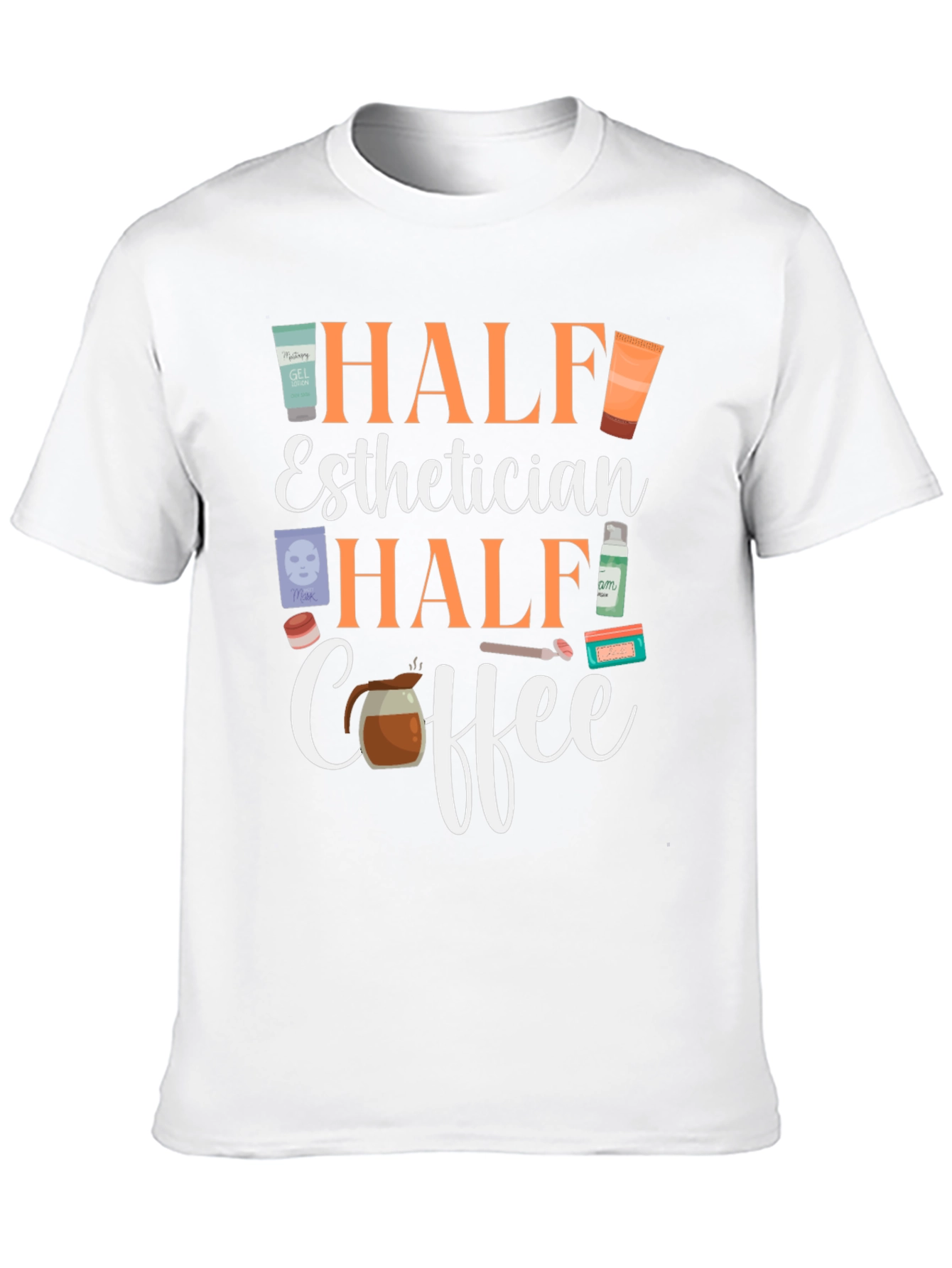 Half Esthetician Half Coffee T-Shirt