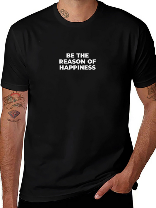 Be the Reason of Happiness T-Shirt