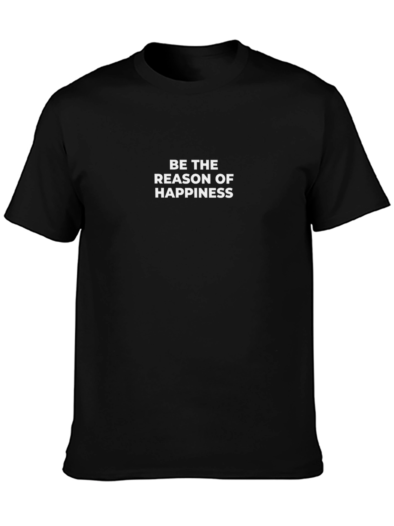 Be the Reason of Happiness T-Shirt