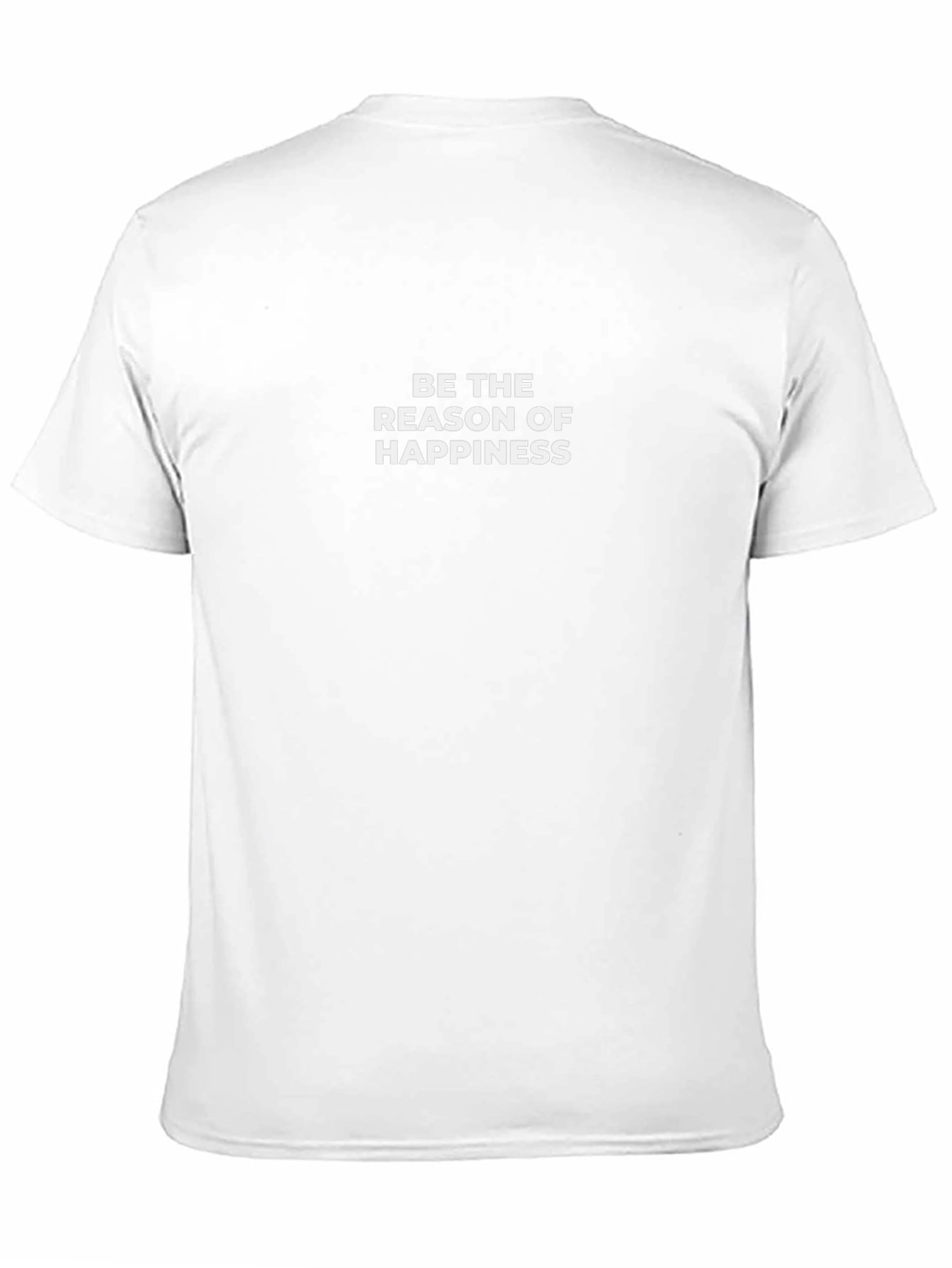 Be the Reason of Happiness T-Shirt