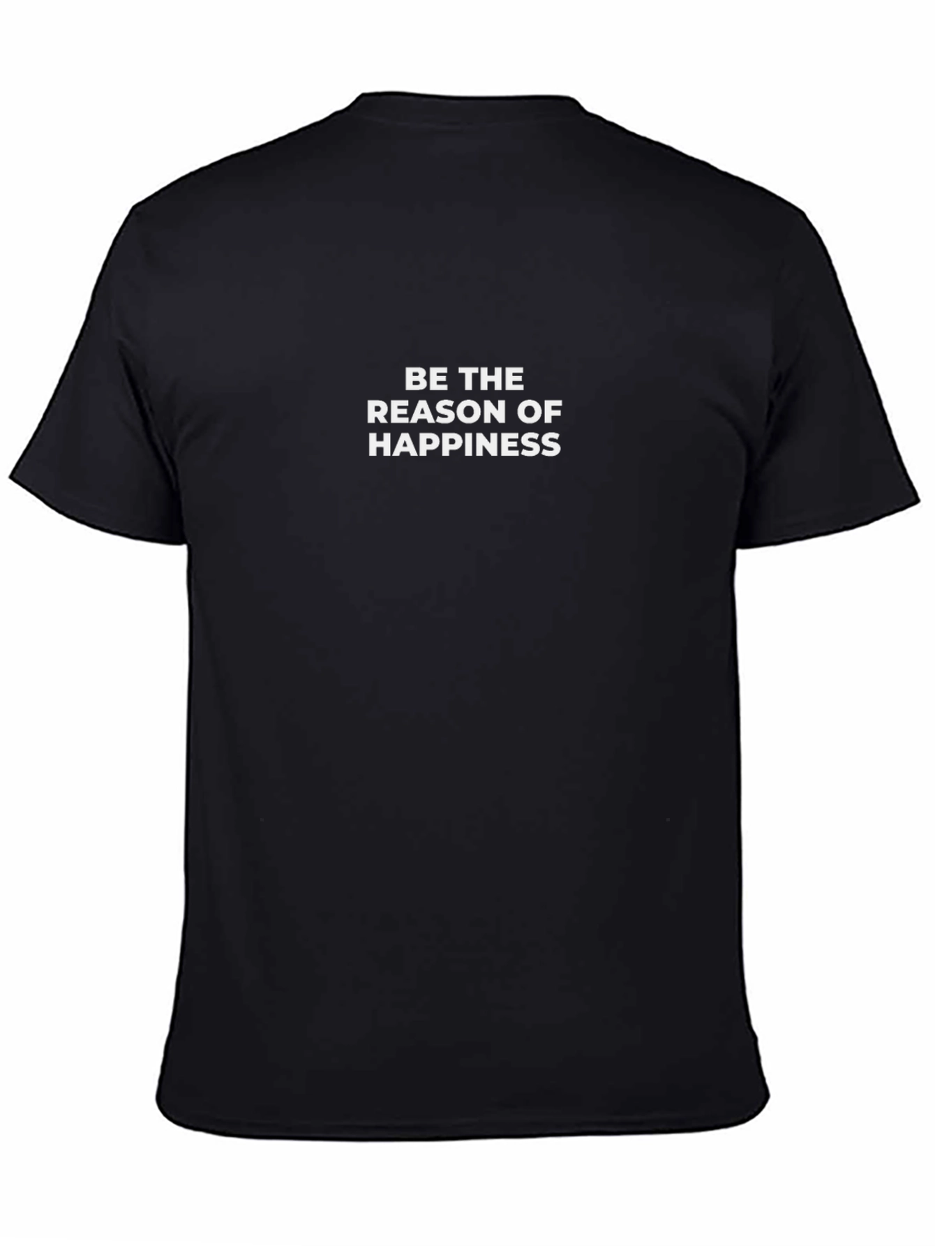 Be the Reason of Happiness T-Shirt