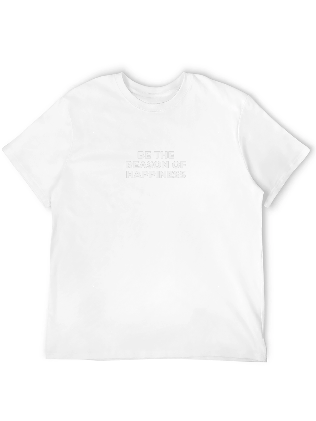 Be the Reason of Happiness T-Shirt