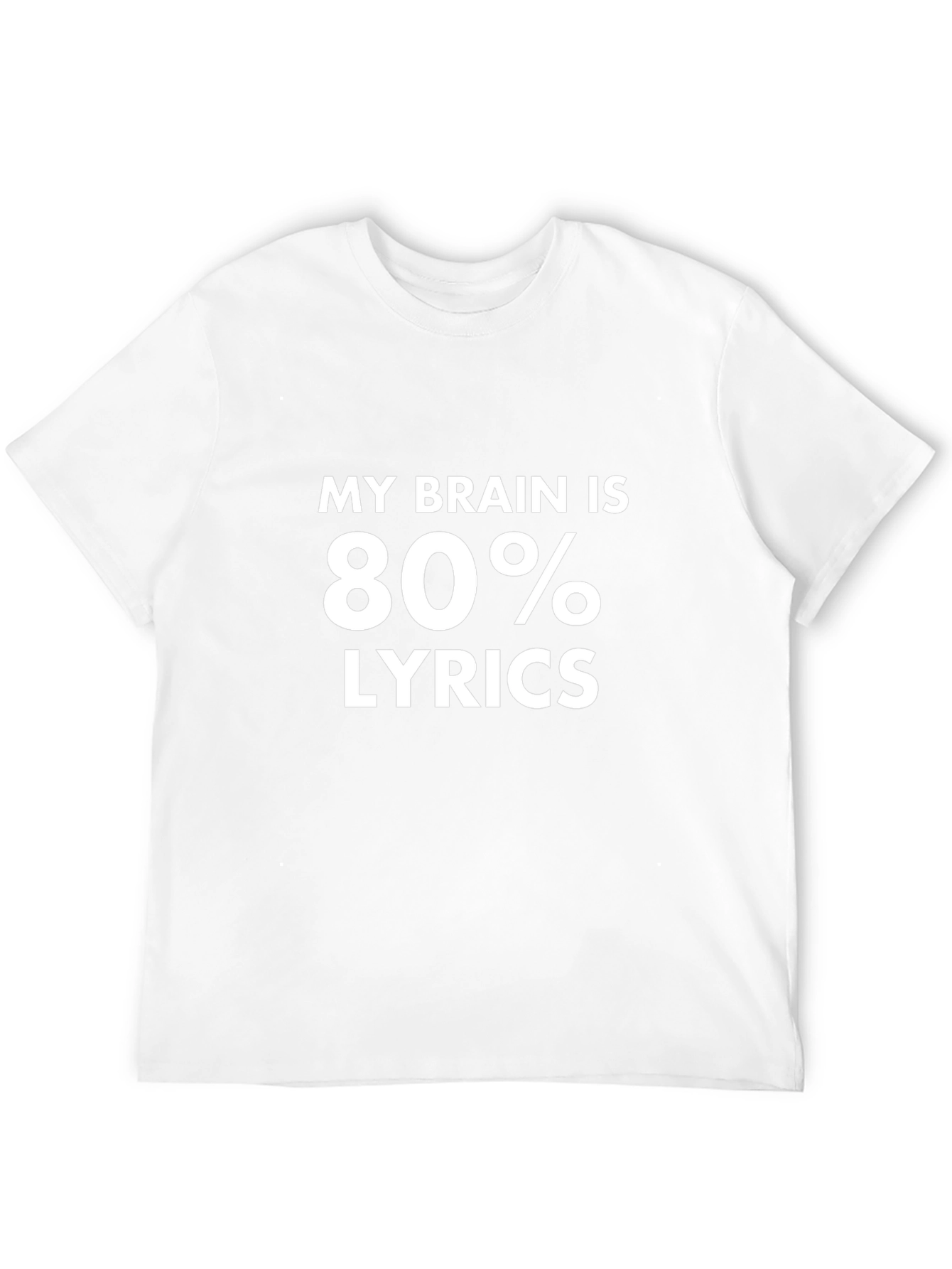 My Brain is 80% Lyrics T-Shirt