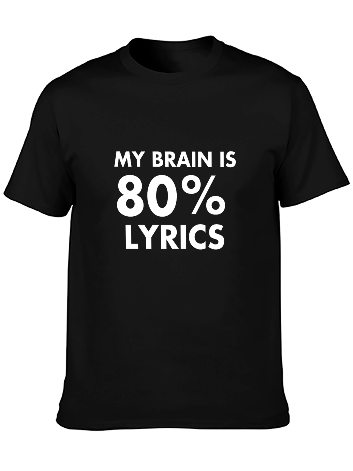 My Brain is 80% Lyrics T-Shirt