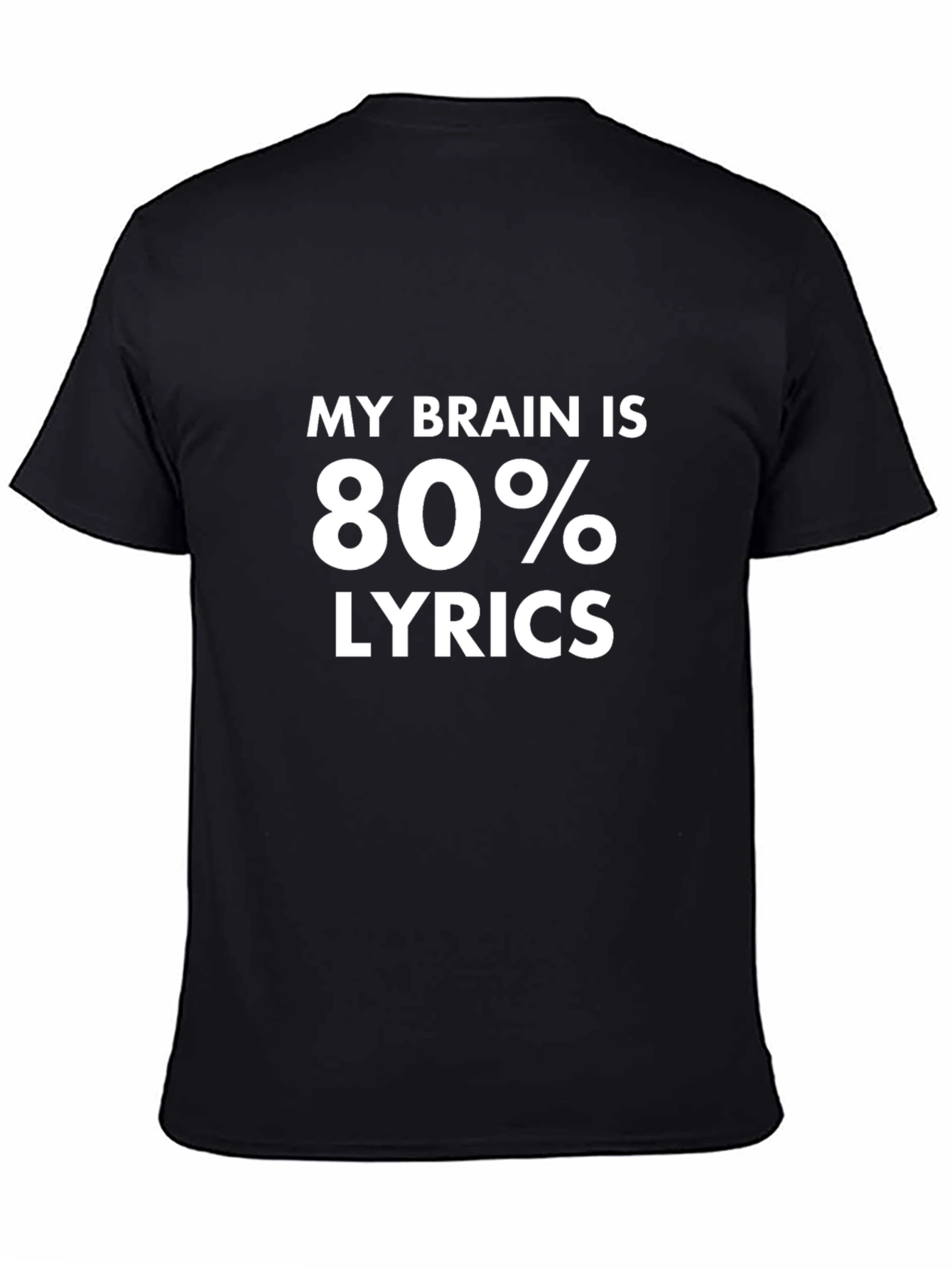 My Brain is 80% Lyrics T-Shirt