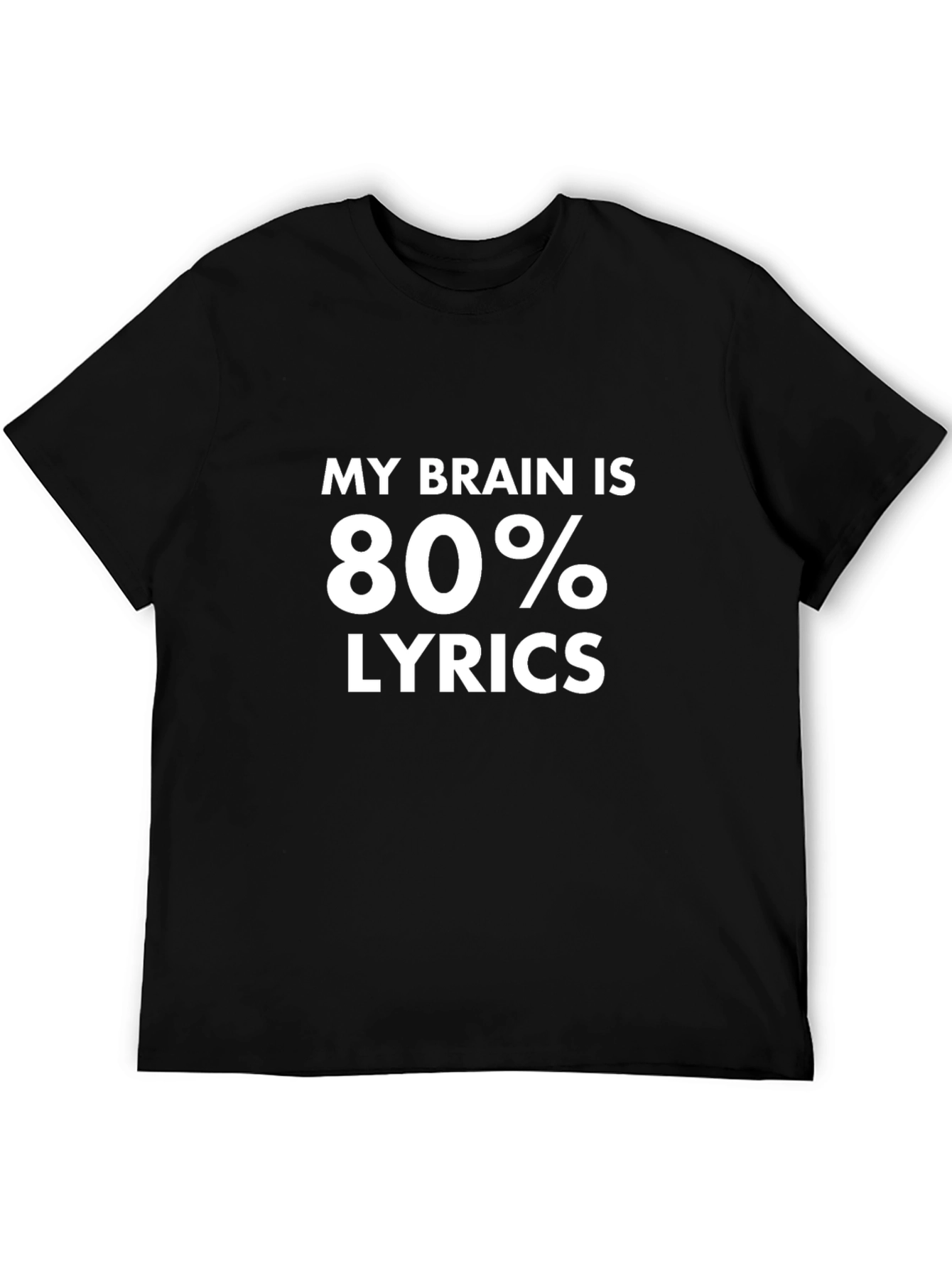 My Brain is 80% Lyrics T-Shirt