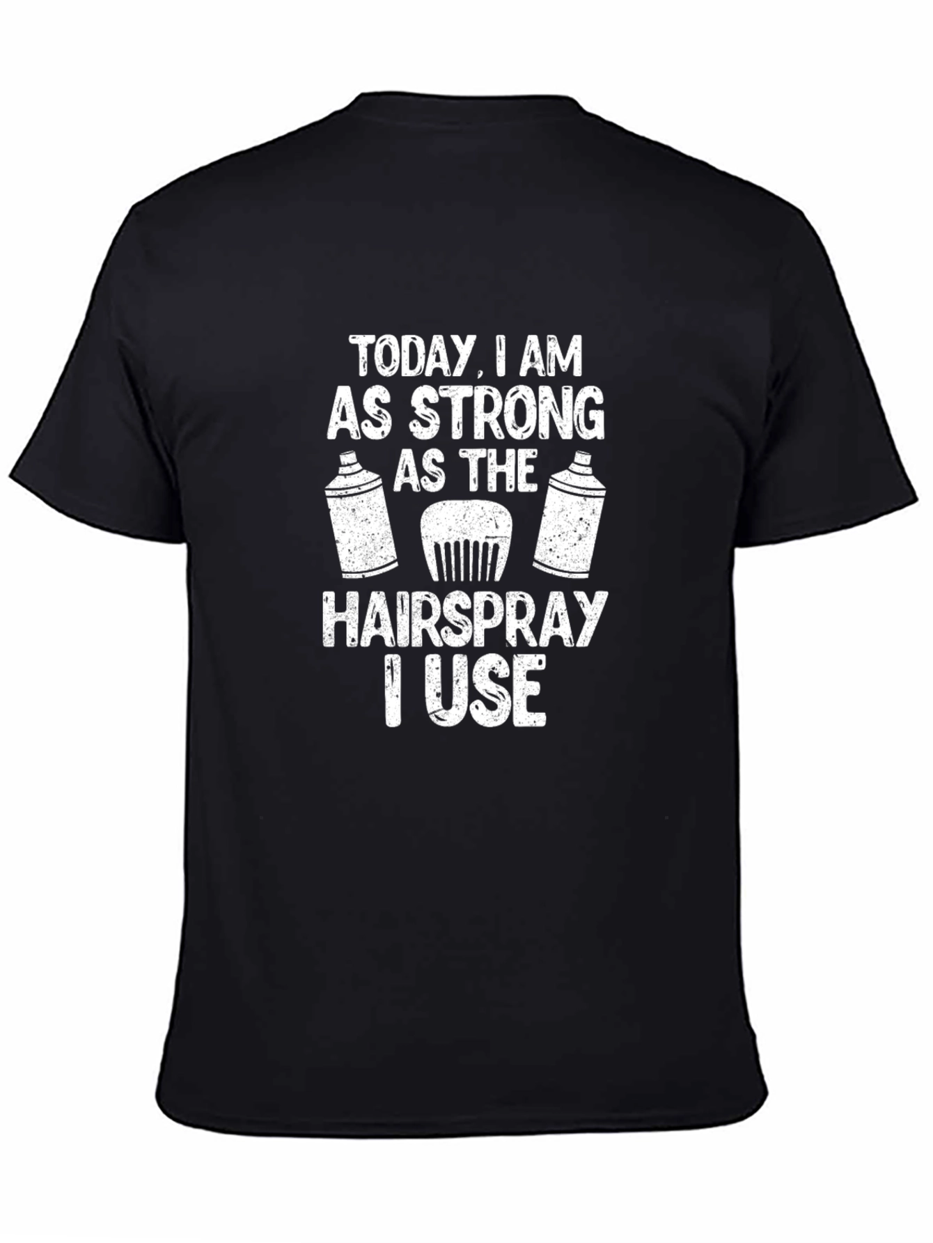 Funny Hairdresser T-Shirt - Hairspray Strong