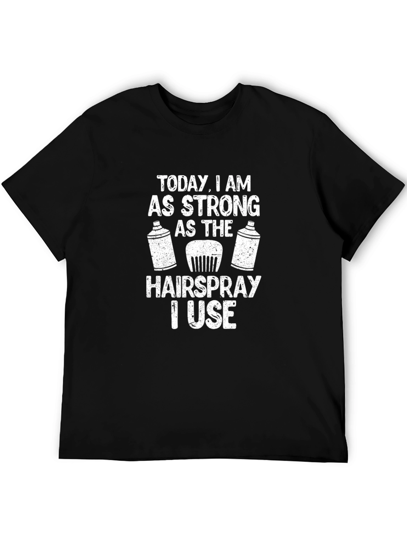 Funny Hairdresser T-Shirt - Hairspray Strong