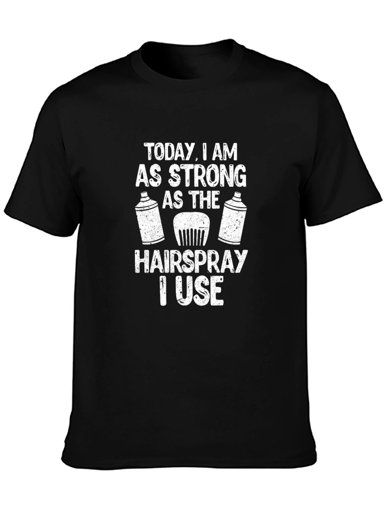 Funny Hairdresser T-Shirt - Hairspray Strong
