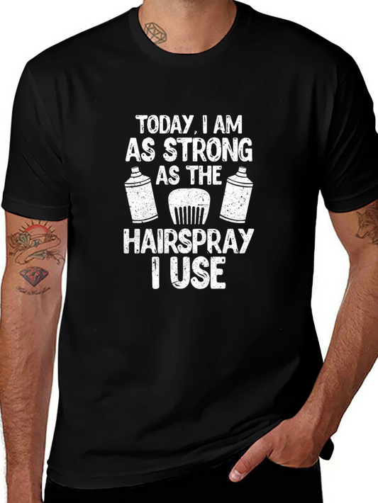 Funny Hairdresser T-Shirt - Hairspray Strong