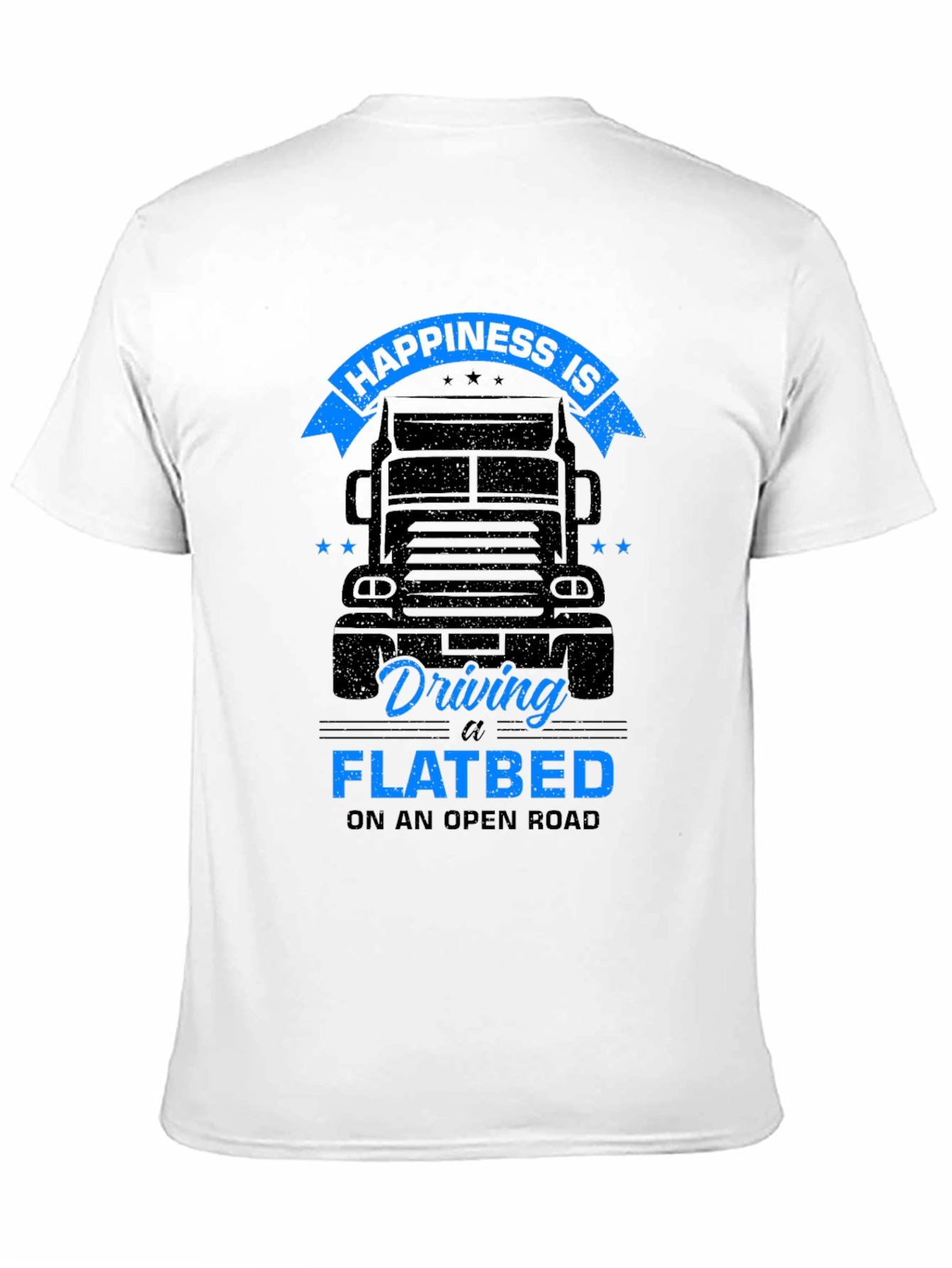 Happiness is Driving a Flatbed Black T-Shirt